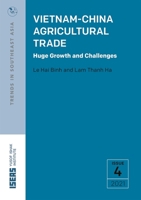 Vietnam-China Agricultural Trade: Huge Growth and Challenges 9814951579 Book Cover