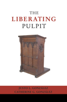 Liberation Preaching: The Pulpit and the Oppressed (Abingdon preacher's library) 0687217008 Book Cover