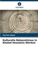 Kulturelle Bekenntnisse in Khaled Hosseinis Werken (German Edition) 6208245451 Book Cover