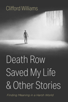 Death Row Saved My Life and Other Stories B0GM2SLCVV Book Cover