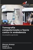 Tomografia computerizzata a fascio conico in endodonzia (Italian Edition) 6209931723 Book Cover