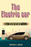 Electric Cars: and The End of Fossil Fuels 1717344577 Book Cover