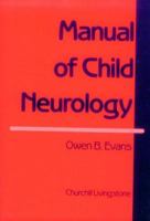 Manual of Child Neurology 0443084351 Book Cover