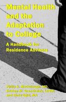 Mental Health and the Adaptation to College: A Handbook for Residence Advisors 069298092X Book Cover
