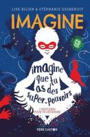 Imagine que tu as des super-pouvoirs: 7 histoires pour te détendre 2081494442 Book Cover