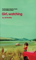 Girl, Watching (Oberon Modern Plays) 1840023589 Book Cover
