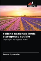 Felicità nazionale lorda e progresso sociale 6202777222 Book Cover