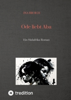 Ode liebt Aba: Ein Südafrika-Roman 338416685X Book Cover