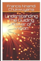 Understanding The Guiding Power of Vision B08WZCVDYF Book Cover