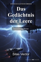 Das Gedächtnis der Leere: Science Fiction Roman (German Edition) B0GDZG3NKN Book Cover