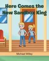 Here Comes the New Sandbox King B0DT2B1343 Book Cover