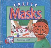 Crafty Masks (Crafty Kids (Gareth Stevens)) 0836824822 Book Cover