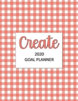 Create 2020 Goal Planner: Goal planner and organizer to track your monthly, quarterly, and yearly personal, financial, fitness, spiritual, travel, and life goals! Beautiful orange check glossy cover 1710739592 Book Cover