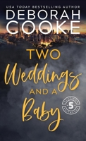 Two Weddings & a Baby 1989367704 Book Cover
