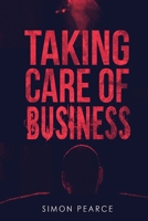 Taking Care of Business 191605031X Book Cover