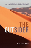 The Outsider: Rejection of man is not the end but the beginning of something greater 1919653015 Book Cover