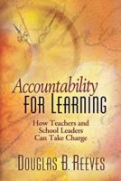 Accountability for Learning: How Teachers and School Leaders Can Take Charge 0871208334 Book Cover