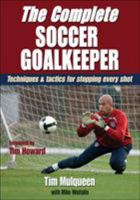 The Complete Soccer Goalkeeper 0736084355 Book Cover