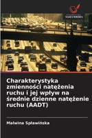 Charakterystyka zmiennosci natezenia ruchu i jej wplyw na srednie dzienne natezenie ruchu (AADT) (Polish Edition) 6209769489 Book Cover