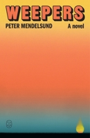 Weepers: A Novel 1250437989 Book Cover