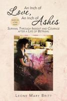 An Inch of Love, an Inch of Ashes: Survival Through Insight and Courage After a Life of Betrayal 1479799130 Book Cover