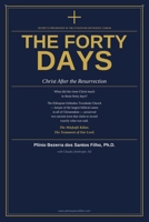 THE FORTY DAYS: Christ After the Resurrection — Secrets Preserved in the Ethiopian Orthodox Canon B0GV4M35F5 Book Cover