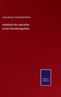Handbuch der speciellen Arznei-Verordnungslehre 3375028369 Book Cover