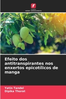 Efeito dos antitranspirantes nos enxertos epicotílicos de manga 6205708922 Book Cover