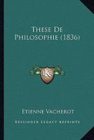 Th�se de Philosophie (Classic Reprint) 114137000X Book Cover