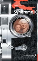 Syndrome K: Roman (French Edition) 2343250804 Book Cover