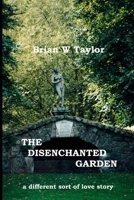 The Disenchanted Garden 1520345860 Book Cover