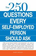 The 250 Questions Every Self-Employed Person Should Ask 1605506400 Book Cover