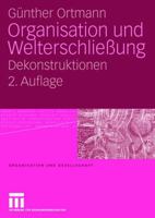 Organisation Und Welterschliessung: Dekonstruktionen 3531156586 Book Cover