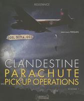 Clandestine Parachute and Pick-Up Operations, Volume 1 2352502497 Book Cover