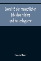 Grundriß der menschlichen Erblichkeitslehre und Rassenhygiene 9356374694 Book Cover