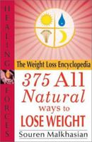 Weight Loss Encyclopedia: 375 All Natural Ways to Lose Weight 0970945302 Book Cover