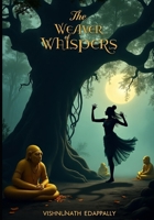 The Weaver of Whispers (KERALA FOLKLORE) B0FR4SQD3P Book Cover