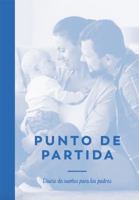 Punto de Partida : Diario de Sue?os para Los Padres (Starting Point: a Parent's Journal for Dreaming Spanish Edition) 1635821444 Book Cover