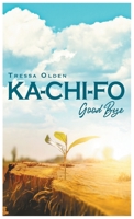 Ka-Chi-Fo: Good-Bye 1426969562 Book Cover