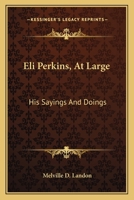 Eli Perkins (At Large): His Sayings and Doings - Primary Source Edition 0548497087 Book Cover