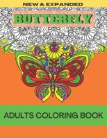 New & Expanded Butterfly Adults Coloring Book: New and Expanded Edition Gorgeous Butterflies, Flowers Stress Relieving Designs (Adult Coloring Book) B08L9RPNFM Book Cover
