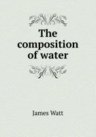 The Composition of Water 5518693397 Book Cover