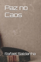 Paz no Caos (Portuguese Edition) B0FF2F15QF Book Cover