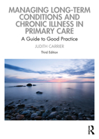 Managing Long-term Conditions and Chronic Illness in Primary Care 0367897075 Book Cover