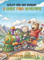 Guildo Mäh and Bigbear: A Great Food Adventure 1918506191 Book Cover