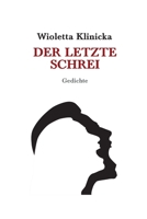 Der Letzte Schrei: Gedichte B08DSYS2NB Book Cover