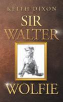 Sir Walter Wolfie 1683484363 Book Cover