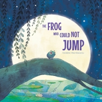 The Frog Who Could Not Jump 1543771912 Book Cover