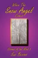 When the Snow Angel Comes: Storms of the Mind 3 1438902190 Book Cover