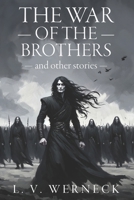 The War of the Brothers and Other Stories B0CPPSZPSH Book Cover